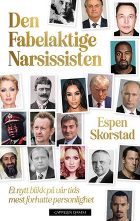 Den fabelaktige narsissisten - et nytt blikk på vår tids mest forhatte personlighet (ebok) av Espen Skorstad