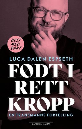 Født i rett kropp - en transmanns fortelling (ebok) av Luca Dalen Espseth