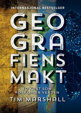 Geografiens makt - 10 kart som forklarer verden (ebok) av Tim Marshall