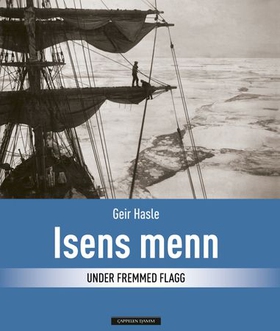 Isens menn - under fremmed flagg (ebok) av Geir Hasle