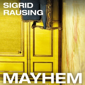 Mayhem - en fortelling om rus, avhengighet og en familie (lydbok) av Sigrid Rausing