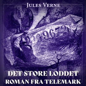 Det store loddet - roman fra Telemark (lydbok) av Jules Verne