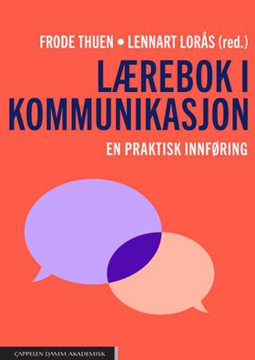 Lærebok i kommunikasjon - en praktisk innføring (ebok) av Lennart Lorås