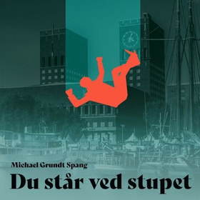 Du står ved stupet (lydbok) av Michael Grundt Spang