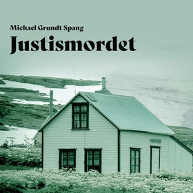 Justismordet (lydbok) av Michael Grundt Spang