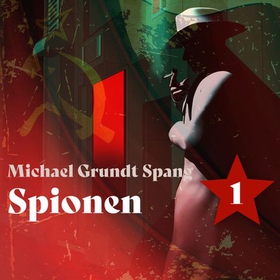 Spionen (lydbok) av Michael Grundt Spang
