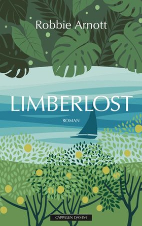 Limberlost (ebok) av Robbie Arnott