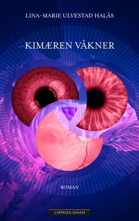 Kimæren våkner (ebok) av Lina-Marie Ulvestad Halås