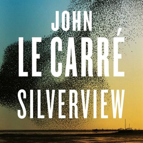 Silverview (lydbok) av John Le Carré