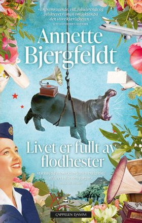 Livet er fullt av flodhester (ebok) av Annette Bjergfeldt