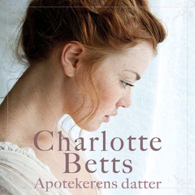 Apotekerens datter (lydbok) av Charlotte Betts