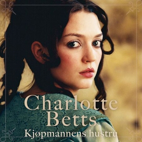 Kjøpmannens hustru (lydbok) av Charlotte Betts