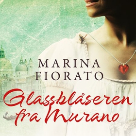 Glassblåseren fra Murano (lydbok) av Marina Fiorato