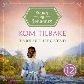 Kom tilbake (lydbok) av Inger Harriet Hegstad