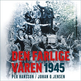Den farlige våren 1945 (lydbok) av Per Hansson