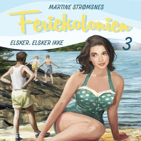 Elsker, elsker ikke (lydbok) av Martine Strømsnes