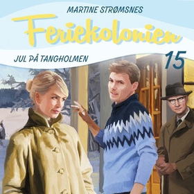 Jul på Tangholmen (lydbok) av Martine Strømsnes