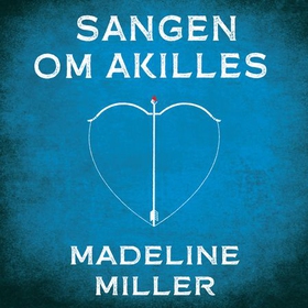 Sangen om Akilles (lydbok) av Madeline Miller