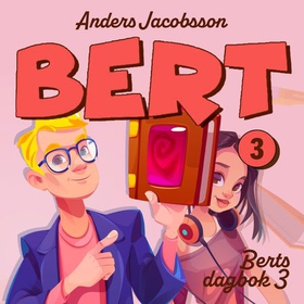 Berts dagbok - 3 (lydbok) av Anders Jacobsson