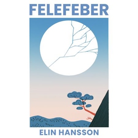 Felefeber - ungdomsroman (lydbok) av Elin Hansson