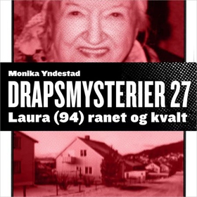 Laura (94) ranet og kvalt