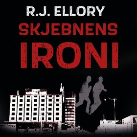 Skjebnens ironi (lydbok) av R.J. Ellory
