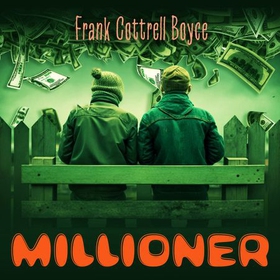 Millioner (lydbok) av Frank Cottrell Boyce