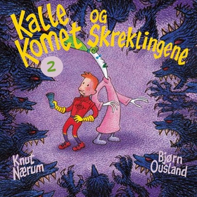 Kalle Komet og skreklingene (lydbok) av Knut Nærum