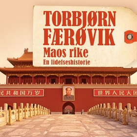 Maos rike - en lidelseshistorie (lydbok) av Torbjørn Færøvik