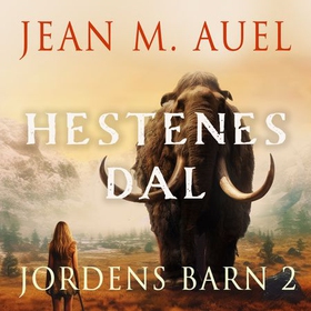 Hestenes dal (lydbok) av Jean M. Auel