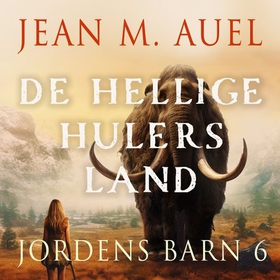 De hellige hulers land (lydbok) av Jean M. Auel