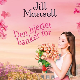 Den hjertet banker for (lydbok) av Jill Mansell