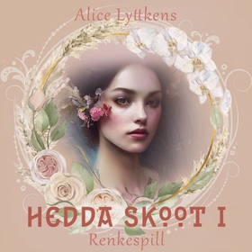 Renkespill (lydbok) av Alice Lyttkens