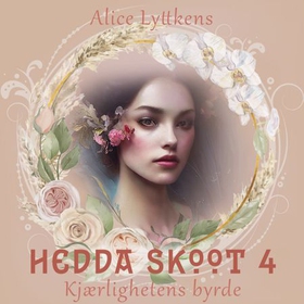 Kjærlighetens byrde (lydbok) av Alice Lyttkens