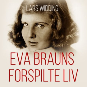 Eva Brauns forspilte liv