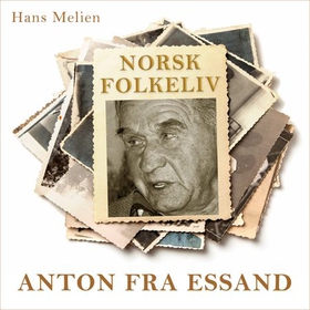 Anton fra Essand (lydbok) av Hans Melien