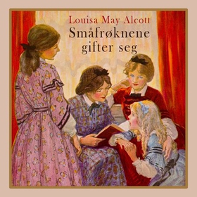 Småfrøknene gifter seg (lydbok) av Louisa May Alcott