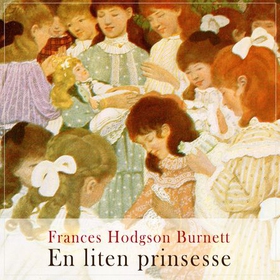 En liten prinsesse - roman (lydbok) av Frances Hodgson Burnett