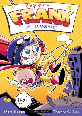Super-Frank er barnevakt (ebok) av Mats Eldøen