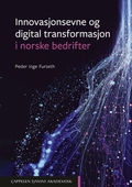 Innovasjonsevne og digital transformasjon i norske bedrifter