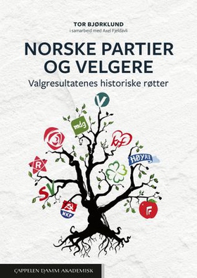 Norske partier og velgere - valgresultatenes historiske røtter (ebok) av Tor Bjørklund