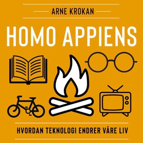 Homo appiens - hvordan teknologi endrer våre liv (lydbok) av Arne Krokan
