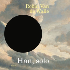 Han, solo (lydbok) av Robin Van de Walle