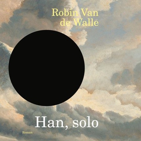 Han, solo (lydbok) av Robin Van de Walle