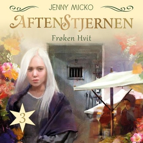 Frøken Hvit (lydbok) av Jenny Micko