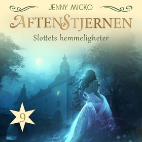Slottets hemmeligheter (lydbok) av Jenny Micko