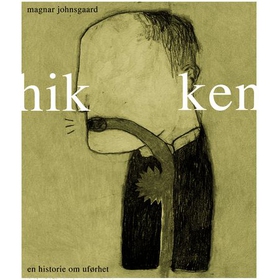 Hikken - en historie om uførhet (lydbok) av Magnar Johnsgaard