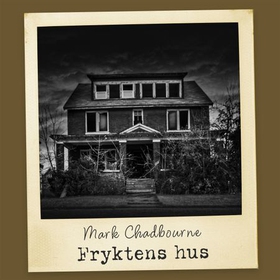 Fryktens hus (lydbok) av Mark Chadbourn