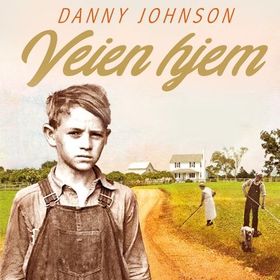 Veien hjem (lydbok) av Danny Johnson