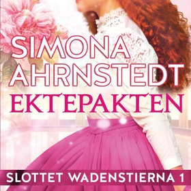 Ektepakten (lydbok) av Simona Ahrnstedt